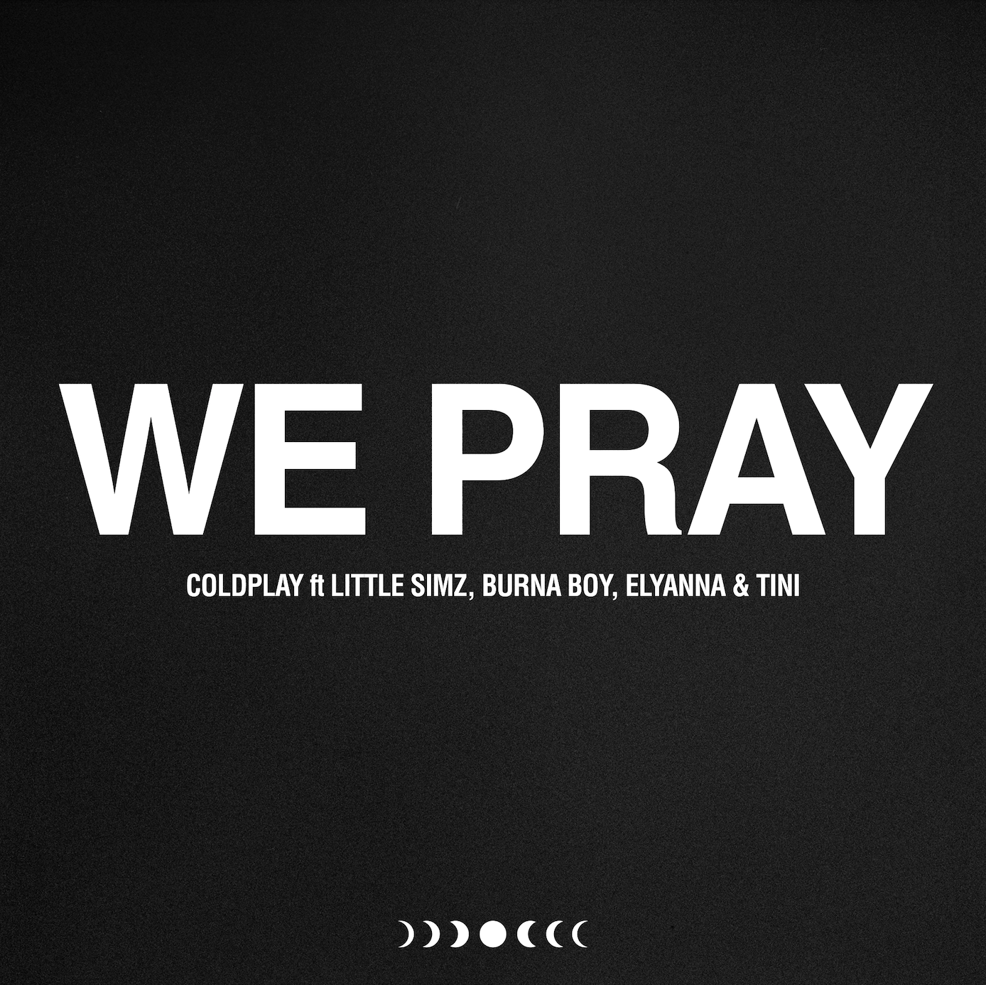 COLDPLAY ANNOUNCE NEW SINGLE ‘WE PRAY’ WITH BURNA BOY, LITTLE SIMZ, ELYANNA AND TINI – OUT AUGUST 23RD