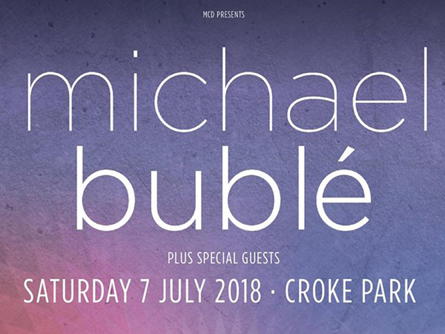 Michael Bublé Croke Park Show 2018!